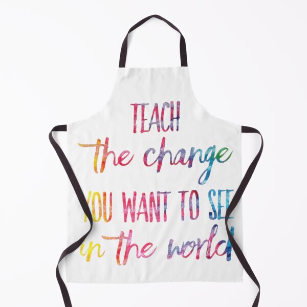Item preview, Teach The Change You Want To See In The World Tie Dye designed and sold by UncleStuScience.