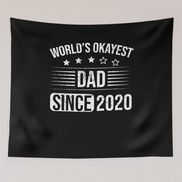 Item preview, World's Okayest Dad Since Child Born In 2020 designed and sold by RedQuality.