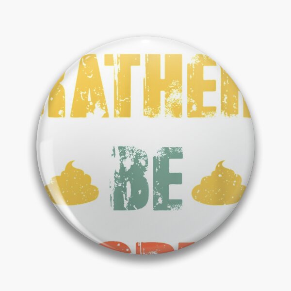 Item preview, I'd Rather Be Pooping  designed and sold by mylahKristian.