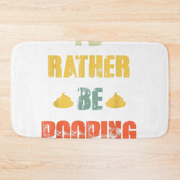 Item preview, I'd Rather Be Pooping  designed and sold by mylahKristian.