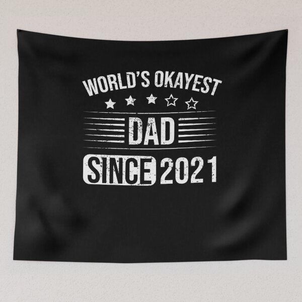 Item preview, World's Okayest Dad Since Child Born In 2021 designed and sold by RedQuality.