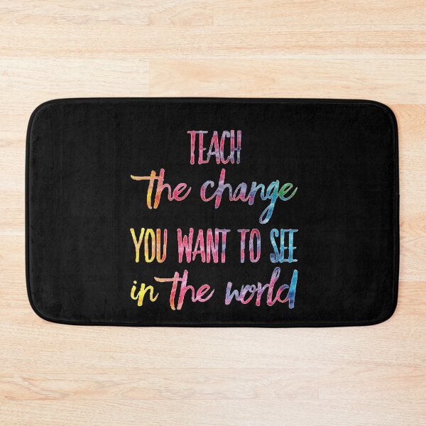 Item preview, Teach The Change You Want To See In The World Tie Dye On Black Background designed and sold by UncleStuScience.