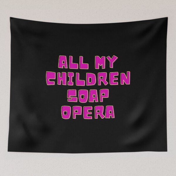 Item preview, All my children soap opera designed and sold by Mywaymylife.