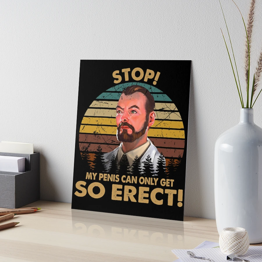 Vintage Art Archer Sitcom - Stop! My Penis Can Only Get So Erect! | Art  Board Print