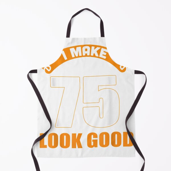 Item preview, I Make 75th Years Old Look Good 75 Birthday Gifts designed and sold by mylahKristian.