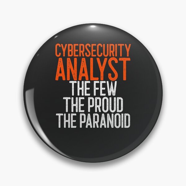 Item preview, Cybersecurity Analyst The Few The Proud The Paranoid IT Gift designed and sold by EricJP.