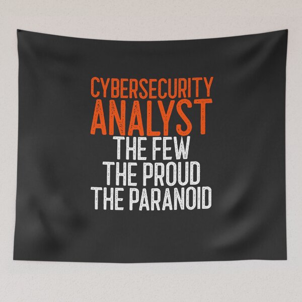 Item preview, Cybersecurity Analyst The Few The Proud The Paranoid IT Gift designed and sold by EricJP.