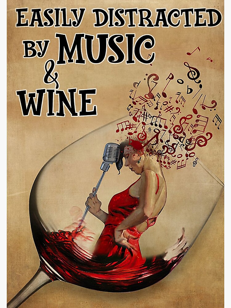 Easily Distracted By Music And Red Wine Poster | Poster