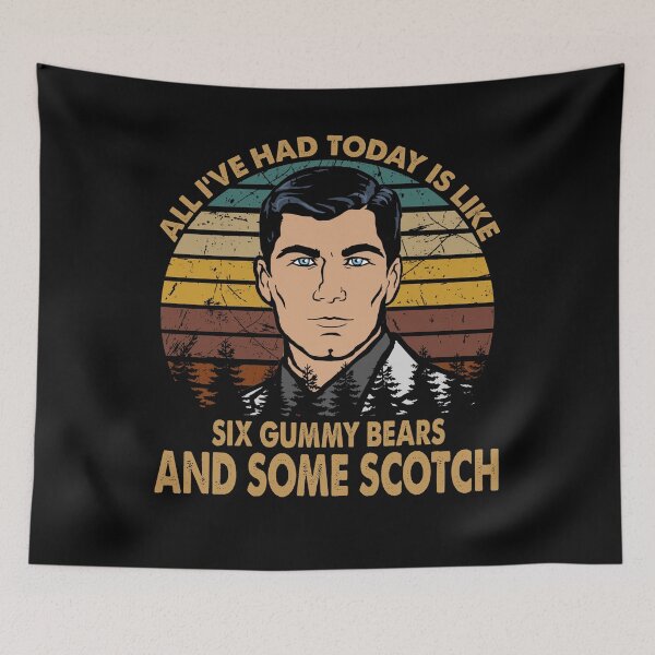 Item preview, Classic Sitcom Archer - All I've Had Today Is Like Six Gummy Bears And Some Scotch designed and sold by StephanieNeal5.