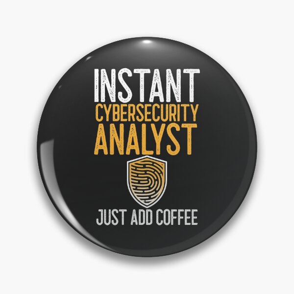 Item preview, Instant Cybersecurity Analyst Just Add Coffee IT Gift designed and sold by EricJP.
