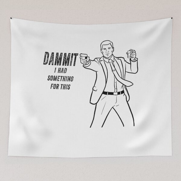 Item preview, Dammit I Had Something For This - Archer American Sitcom designed and sold by StephanieNeal5.