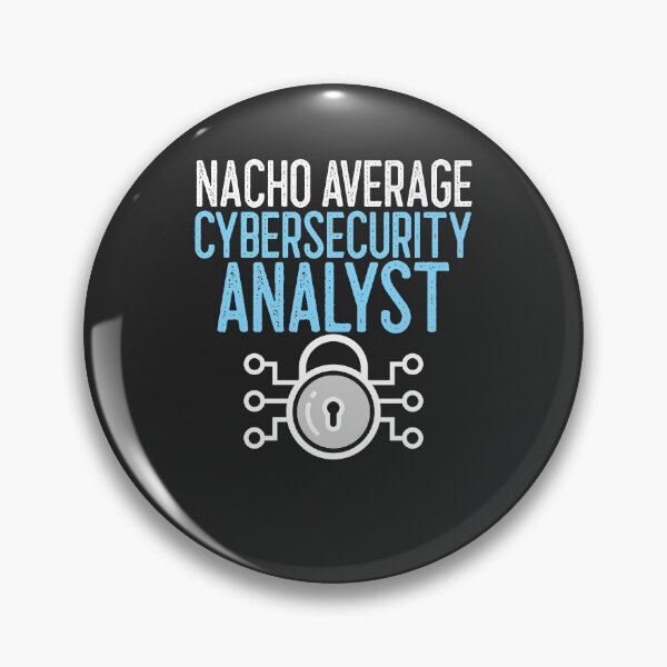 Artikelvorschau, Nacho Durchschnittliches IT-Geschenk von Cybersecurity Analyst entworfen und verkauft von EricJP.