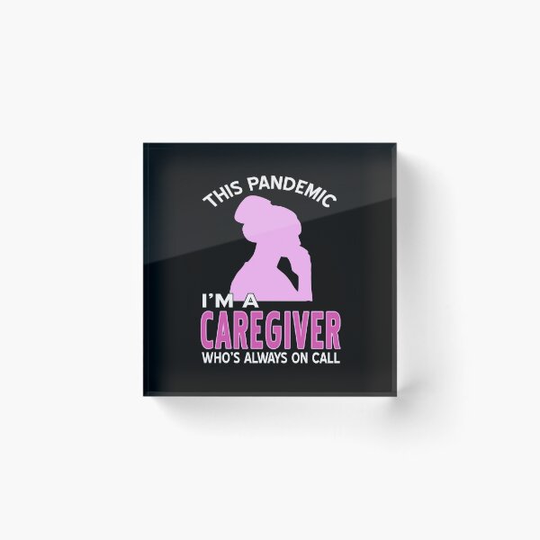 Item preview, This Pandemic I’m a Caregiver always on Call designed and sold by NeXore.