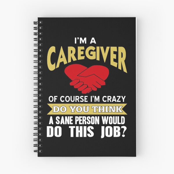 Item preview, I’m a Caregiver of course I’m crazy about people designed and sold by NeXore.