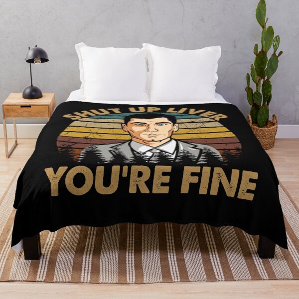 Item preview, Graphic Shut Up Liver You're Fine - Archer Sitcom Art designed and sold by StephanieNeal5.