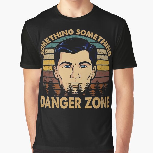 Archer Danger Zone T-Shirts for Sale | Redbubble