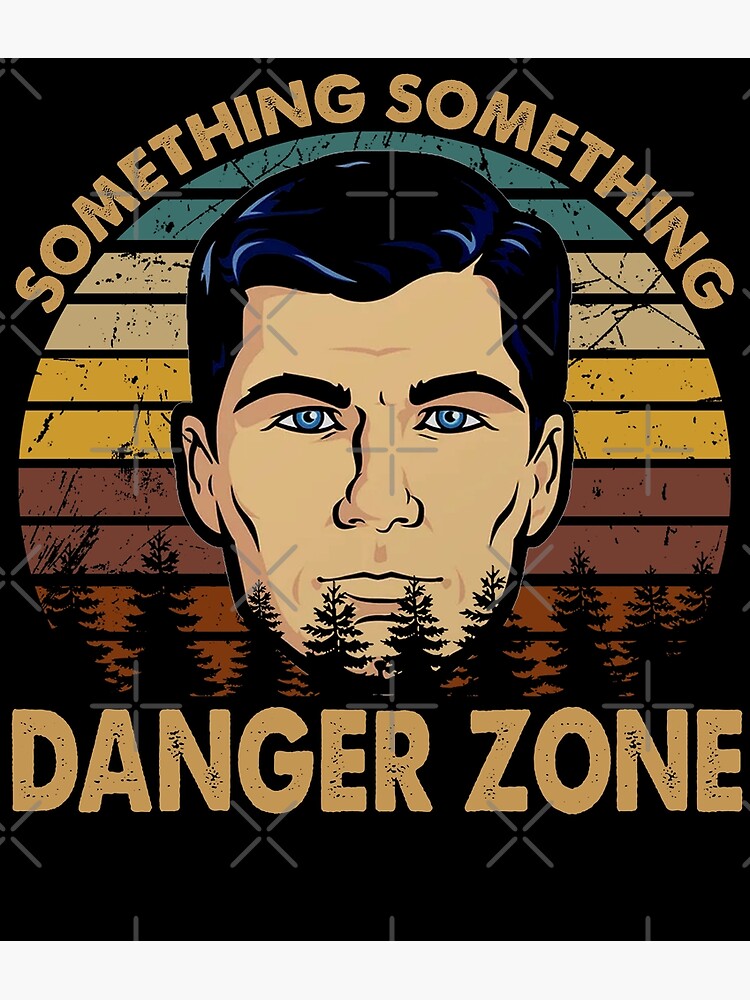 Archer Something, Something, Danger Zone Archer Something, Something, Danger Zone