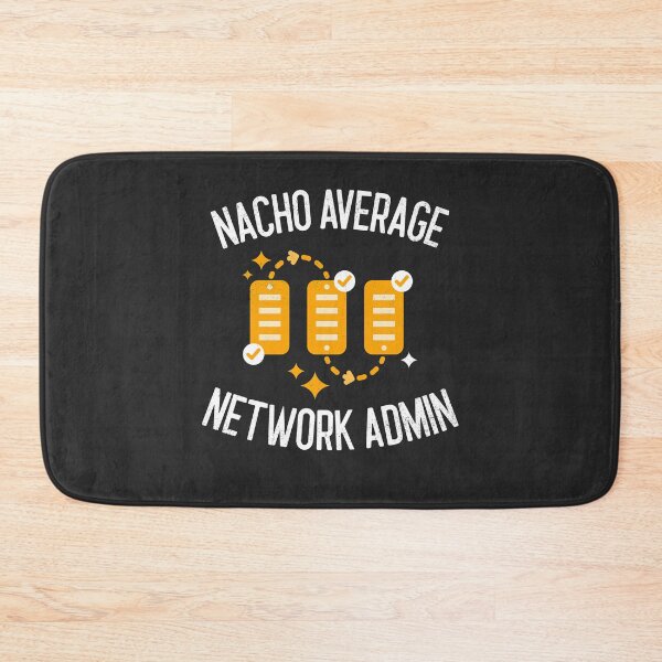 Item preview, Nacho Average Network Admin IT Gift designed and sold by EricJP.