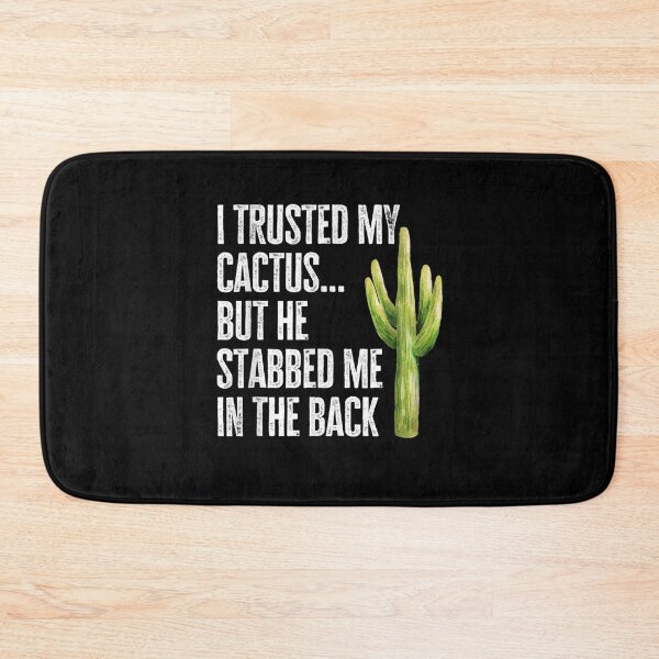 Item preview, I Trusted My Cactus Funny Gardening Succulent Novelty  designed and sold by saigeorion.