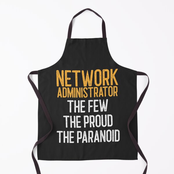 Item preview, Network Administrator The Few The Proud The Paranoid IT Gift designed and sold by EricJP.