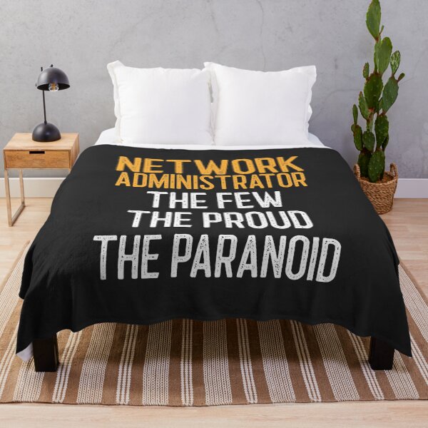 Item preview, Network Administrator The Few The Proud The Paranoid IT Gift designed and sold by EricJP.