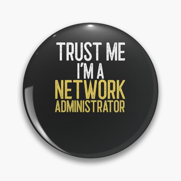 Item preview, Trust Me I'm A Network Administrator IT Gift designed and sold by EricJP.