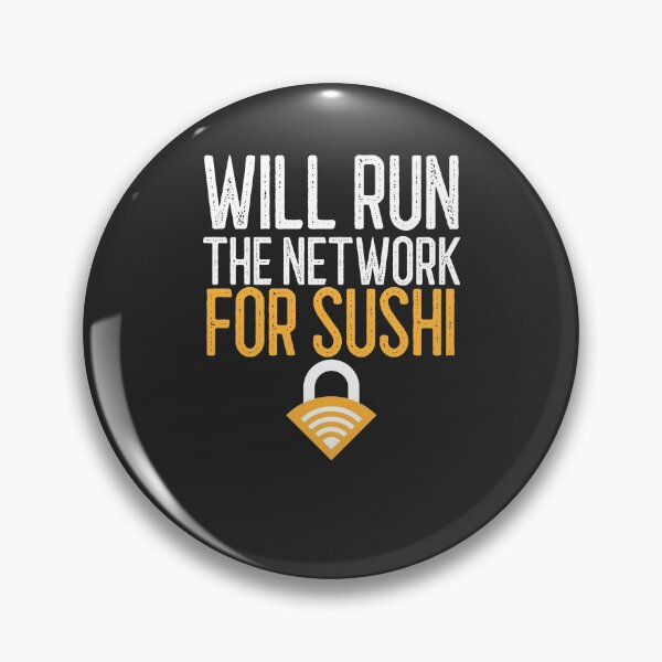 Item preview, Will Run The Network For Sushi IT Gift designed and sold by EricJP.