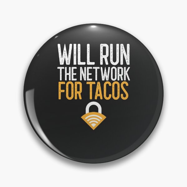 Item preview, Will Run The Network For Tacos IT Gift designed and sold by EricJP.