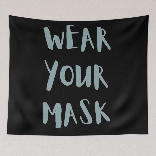 Item preview, Wear your mask - Quote designed and sold by iamwowie.