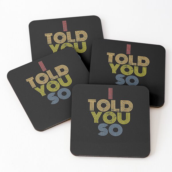Item preview, I Told You So Funny Sarcastic  designed and sold by sariyahharry.