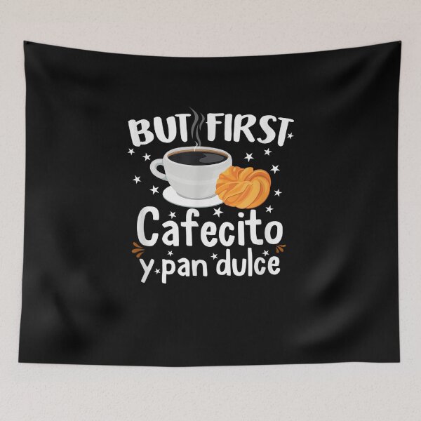 Item preview, Latina Mom First Cafecito Y Pan Dulce Spanish Coffee Mama  designed and sold by sariyahharry.