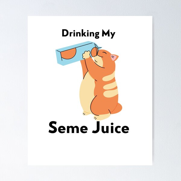Item preview, Drinking My Seme Juice designed and sold by SerenaBliss.