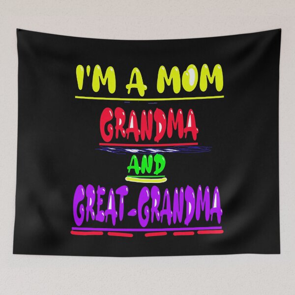 Item preview, I'm A Mom, Grandma, And  Great-Grandma designed and sold by Viktor Kabbach.