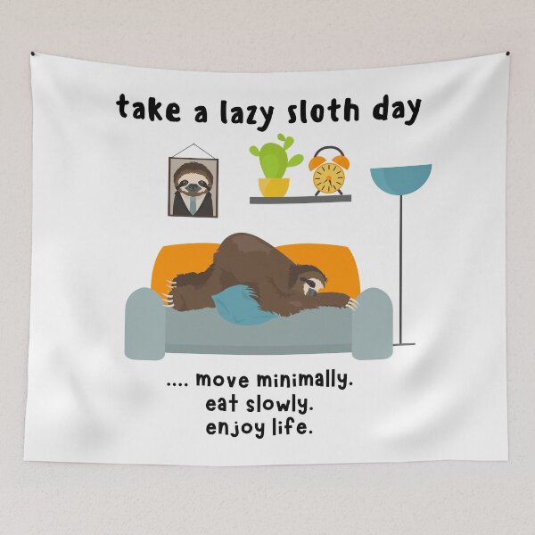 Item preview, Take a Lazy Sloth Day designed and sold by Naeshastore.