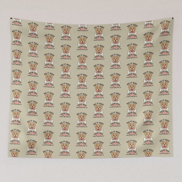 Item preview, No it Was Your Dog I Was Smiling At designed and sold by brooklyntowner.