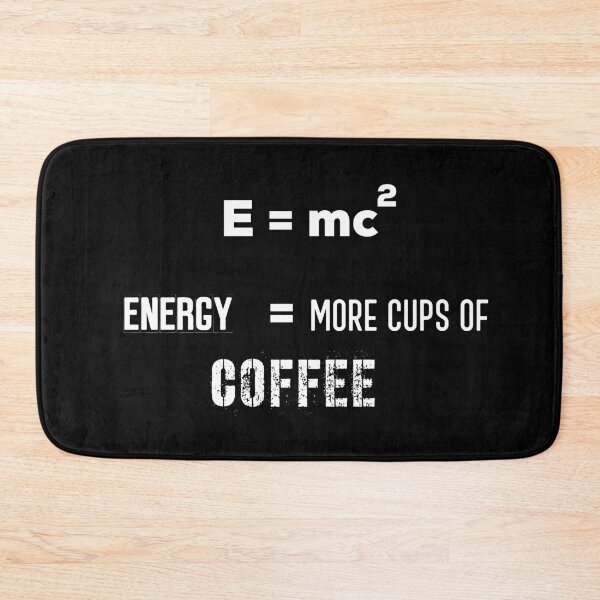 Item preview, E = mc Energy = More Cups Of Coffee !! On Black Background designed and sold by UncleStuScience.