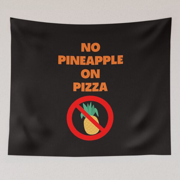 Item preview, No Pineapple On Pizza designed and sold by ProBatavian.