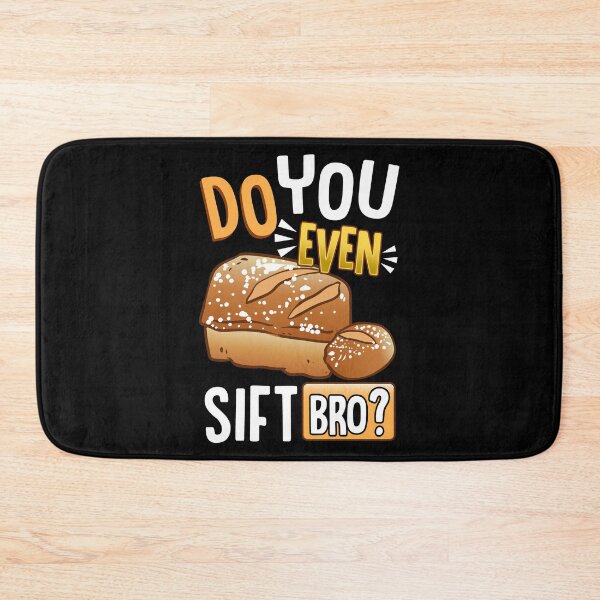 Item preview, Funny Do You Even Sift Bro? Baking & Cooking Pun designed and sold by perfectpresents.