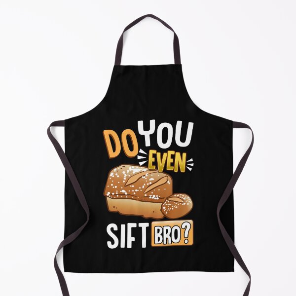 Item preview, Funny Do You Even Sift Bro? Baking & Cooking Pun designed and sold by perfectpresents.