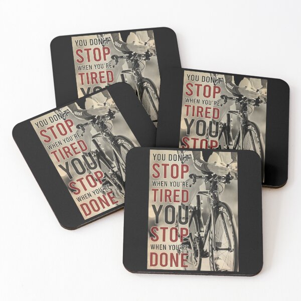Item preview, Cycling You don't stop when you'e tired you stop when done designed and sold by bethwagner44100.