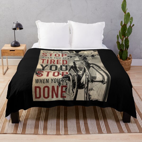 Item preview, Cycling You don't stop when you'e tired you stop when done designed and sold by bethwagner44100.