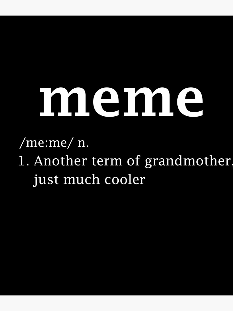 Meme Definition Funny Grandma Mother Day Women Gifts T-Shirt Meme Definition Funny Grandma Mother Day Women Gifts T-Shirt