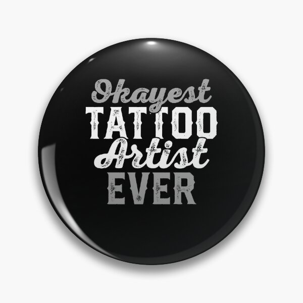 Item preview, Tattoo Artists Okayest Tattoo Artist Ever designed and sold by CreativeGiftShp.