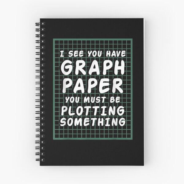 Item preview, I See You Have Graph Paper You Must Be Plotting Something  designed and sold by sariyahharry.