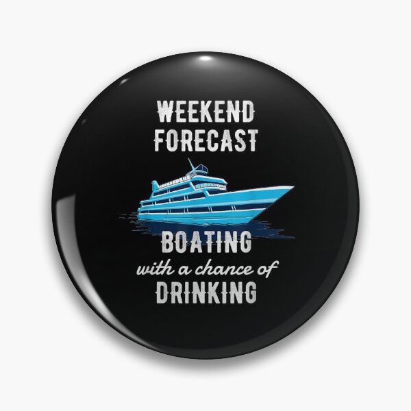 Item preview, Weekend Forecast Boating With A Chance Of Drinking  designed and sold by sariyahharry.