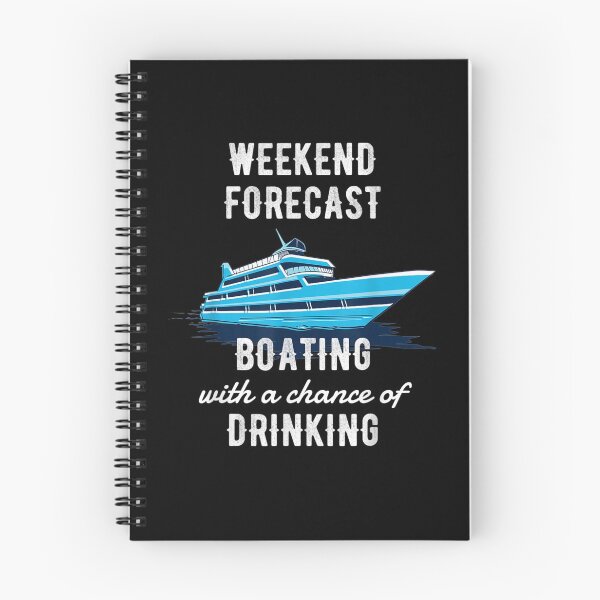 Item preview, Weekend Forecast Boating With A Chance Of Drinking  designed and sold by sariyahharry.