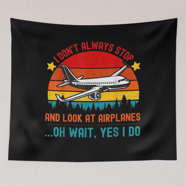 Item preview, Funny I Don't Always Stop And Look At Airplanes  designed and sold by sariyahharry.
