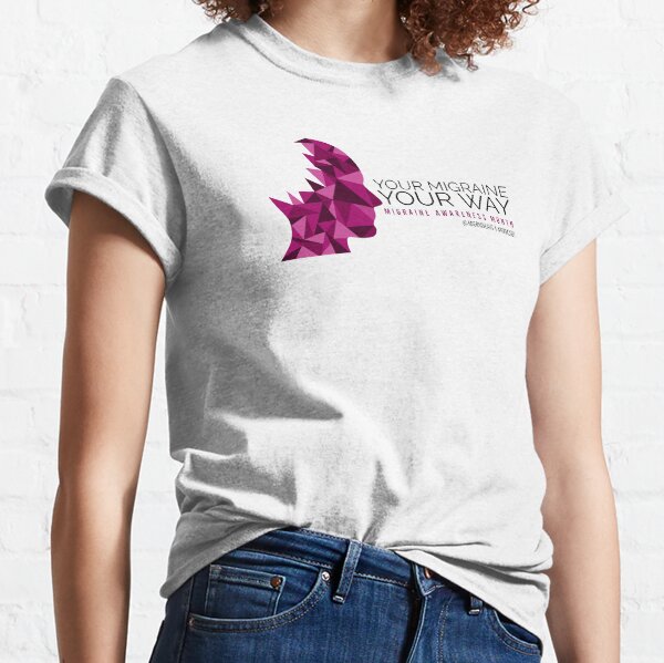 MAM2021 - Your Migraine Your Way Classic T-Shirt