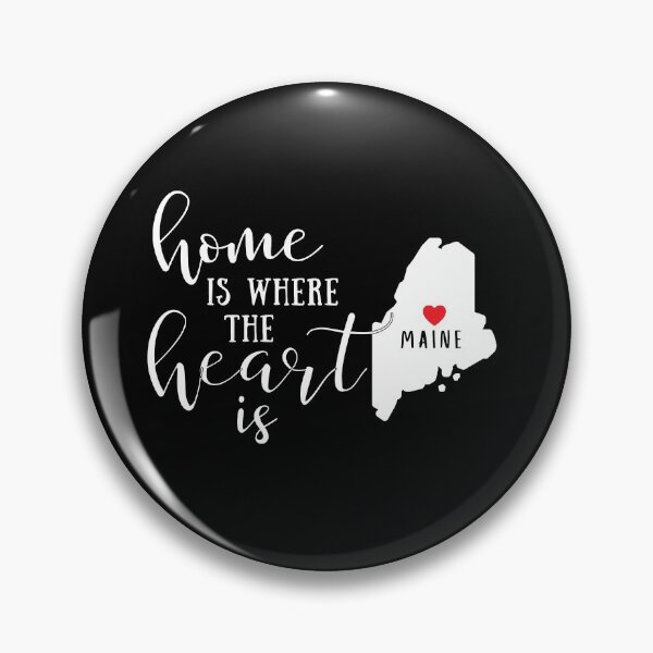 Item preview, Maine, Home Is Where the Heart Is, Home State designed and sold by ladylaughprints.