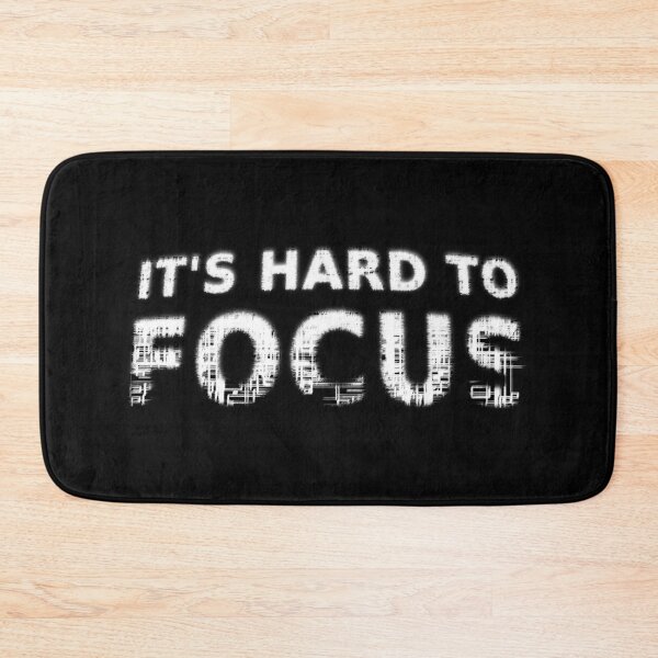 Item preview, It's Hard To Focus designed and sold by Jessica Kelley.